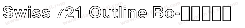 Swiss 721 Outline Bo字体转换